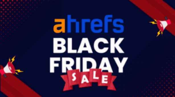 Ahrefs Black Friday Sale Discount