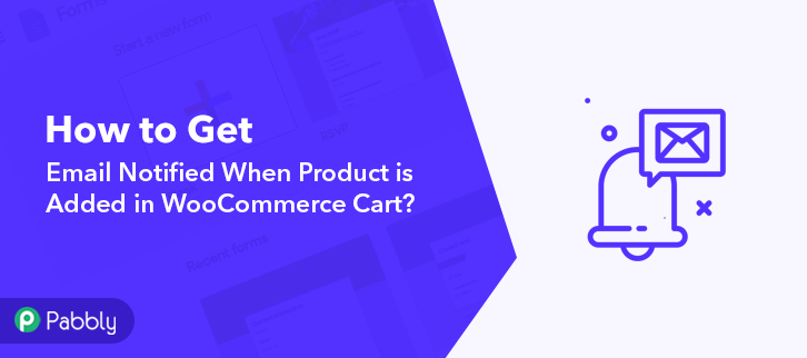How To Get Email Notified When Product Is Added In Woocommerce Cart