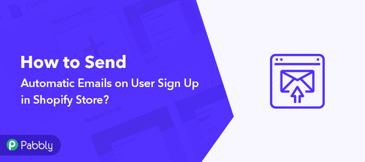 How To Send Automatic Emails On User Sign Up In Shopify Store