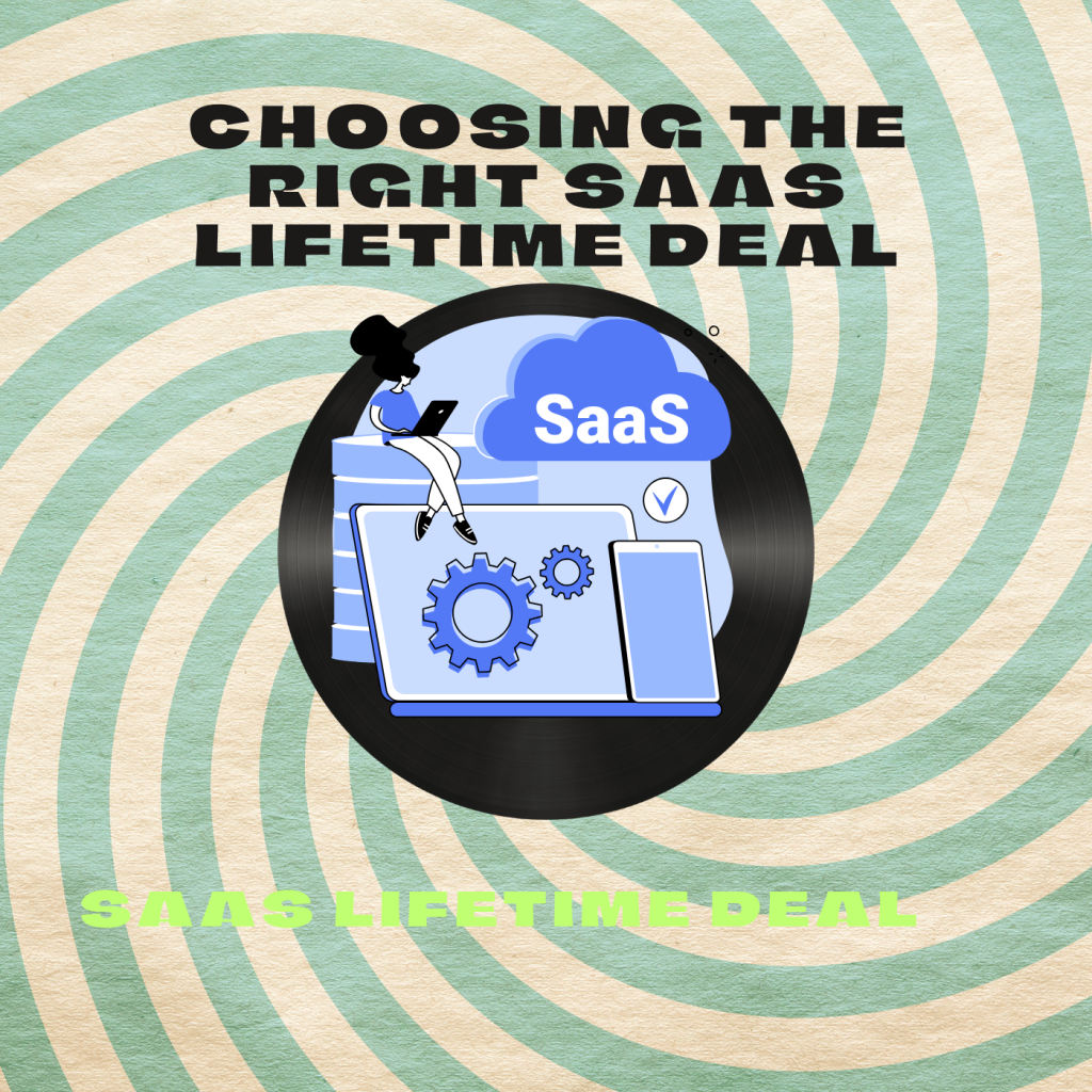 Choosing The Right Saas Lifetime Deal